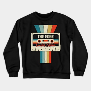 Graphic The Edge Proud Name Cassette Tape Vintage Birthday Gifts Crewneck Sweatshirt